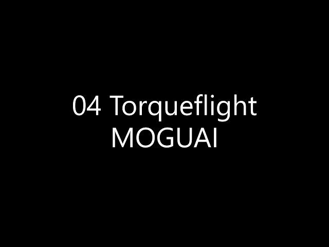 04 Torqueflight   MOGUAI