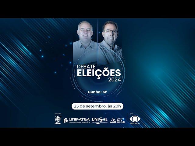 Debate Eleições 2024 I Cunha-SP I 25.09.2024 I 20h