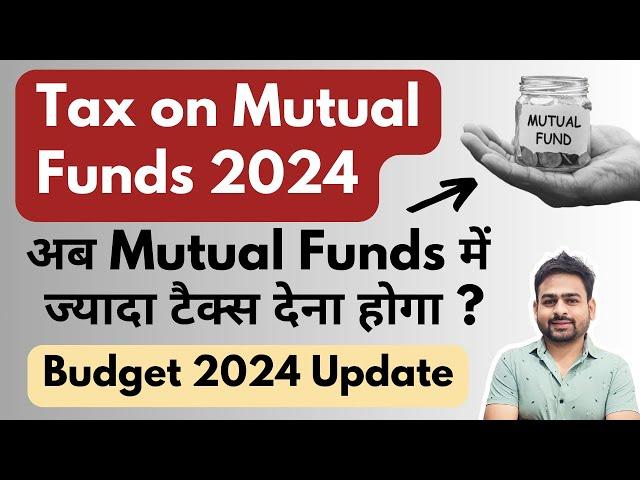 Tax on Mutual Funds in India | Tax on Mutual Fund Returns | Mutual Fund Taxation in India