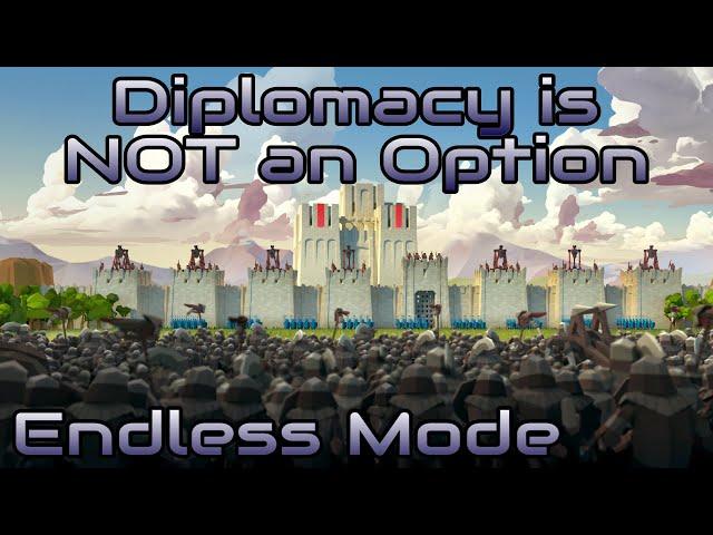 Diplomacy is NOT an Option - Endless Mode - Max. Difficulty