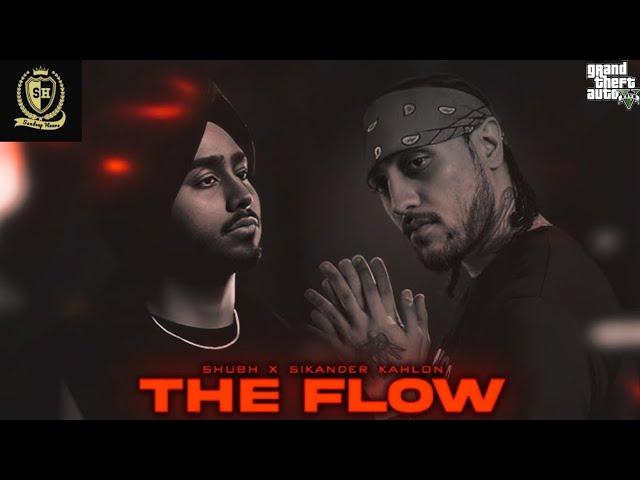 The Flow | Shubh x Sikander Kahlon | Sandeep Heera | Punjabi GTA Videos 2024