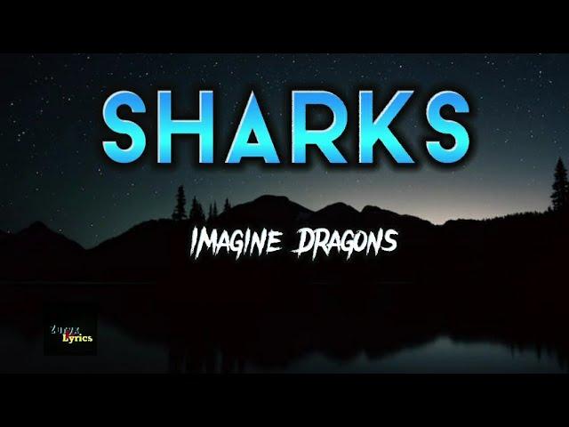 Imagine Dragons - Sharks (Lyrics)