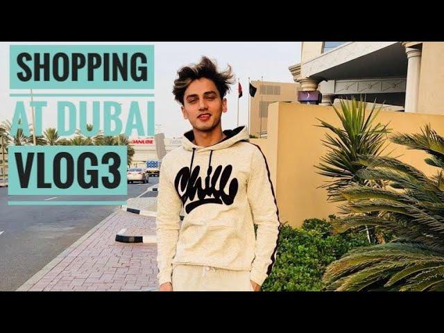 SHOPPING AT DUBAI! | BUYING BRANDED CLOTHES | SHAHZEB SHAIKHH