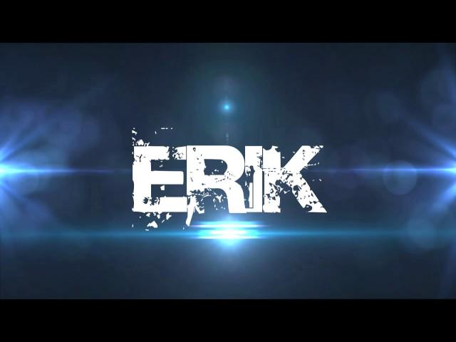 Intro -ERIK-