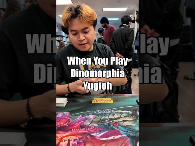 When You Play Dinomorphia Yugioh