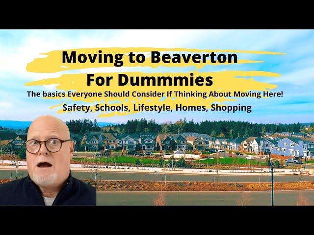 Moving to Beaverton Oregon for Dummmies