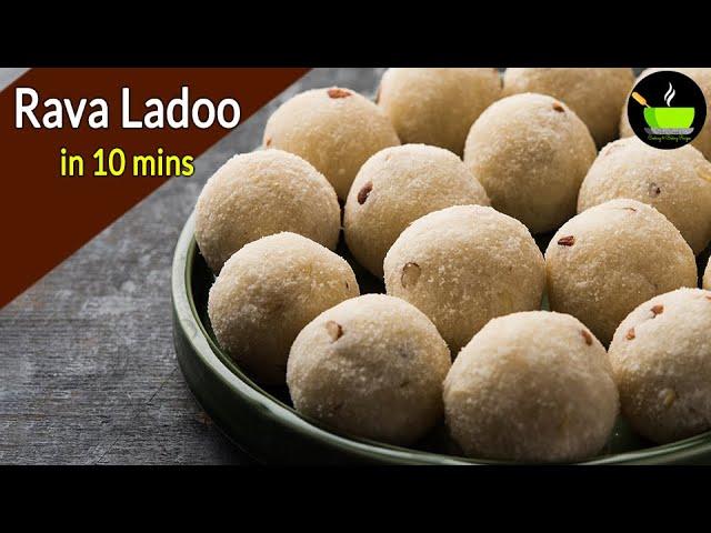 Diwali Recipes | Diwali Sweets | Rava Ladoo in 10 mins | Sooji Ladoo | Quick & Easy Indian Sweets