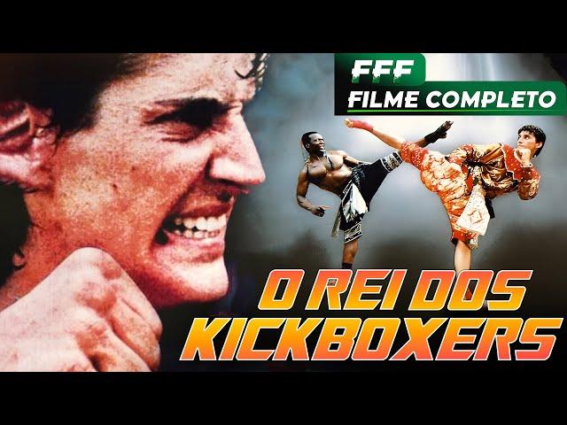 O REI DOS KICKBOXERS | Filme Completo Dublado de AÇÃO e ARTES MARCIAIS em Português