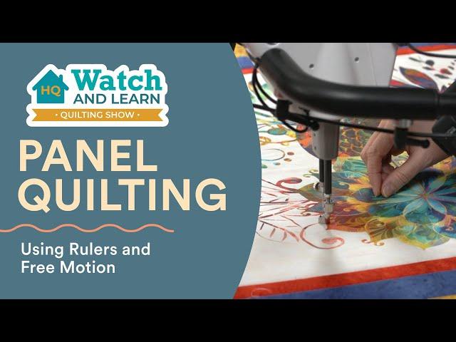 Playing with Panels and Rulers - HQ Watch and Learn Quilting Show