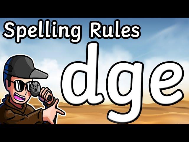 Spelling Rule Rap: The Final /j/ sound -dge and -ge