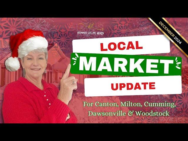 December Real Estate Update | Canton, Milton, Cumming, Woodstock & Dawsonville Trends