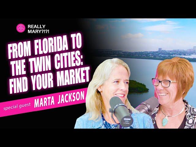 Really Mary?! | Minneapolis & Southwest Florida Real Estate Market Comparison with Marta Jackson