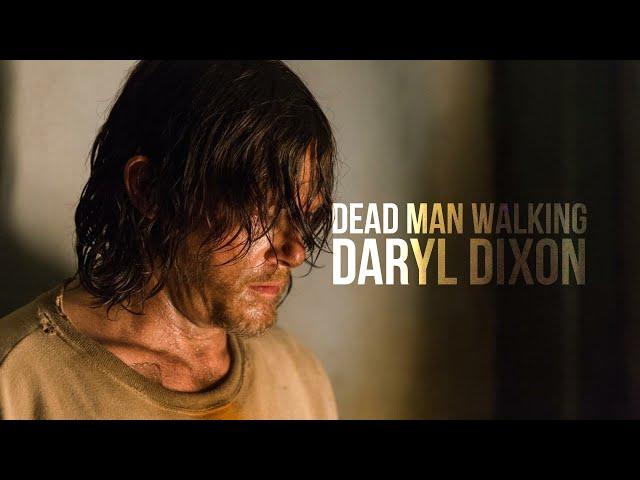 Daryl Dixon | Dead Man Walking (for PhieNor)