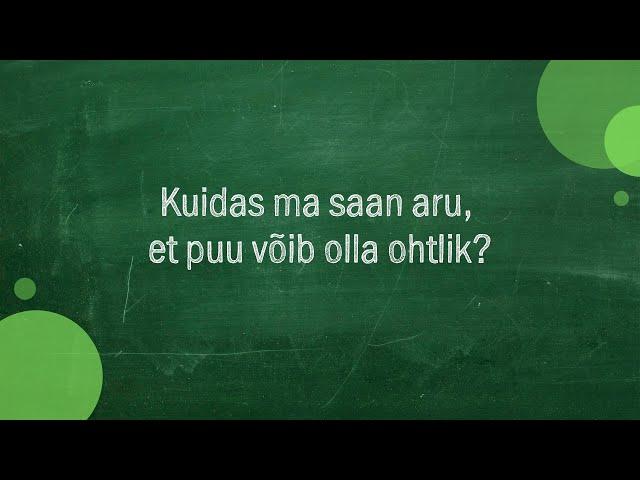 #447 Liina Jürisoo - Kuidas ma saan aru, et puu võib olla ohtlik?