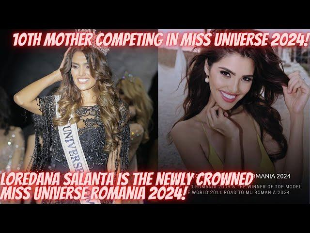 LOREDANA SALANTA FROM ROMANIA IS THE 10TH MOTHER COMPETING IN MISS UNIVERSE 2024 IN MEXICO!