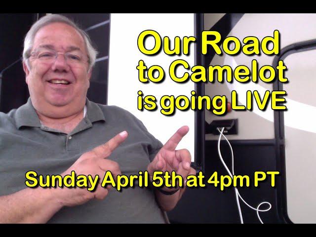 Our Road to Camelot is going to be Live!