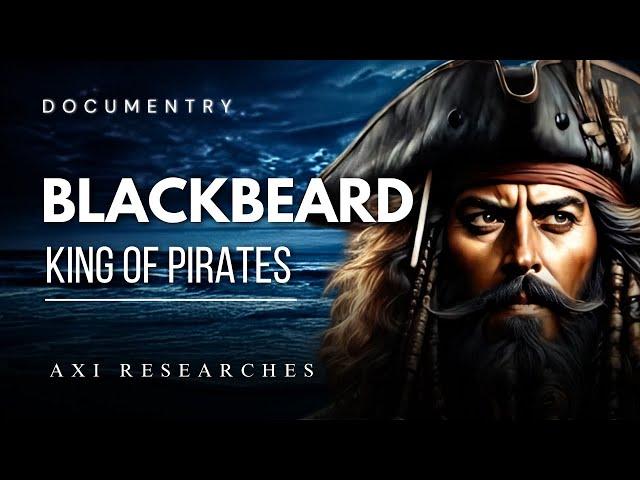 Blackbeard: The Untold Story of Edward Teach – King of Pirates Documentary (Full History)