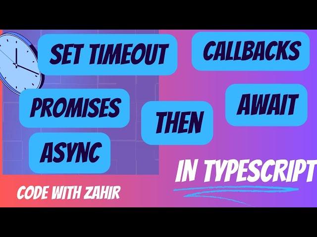 GIAIC | Class 13 | setTimeout | Callbacks | Promises | Then | Await & Async | TS|JS | [ Urdu/Hindi ]