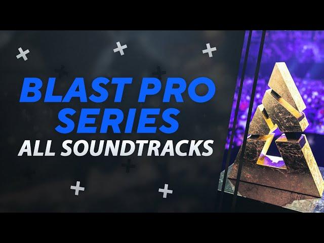 BLAST PRO SERIES | OFFICIAL SOUNDTRACKS & MUSICS [V1/BLAST Pro Series] [Check the new version!]