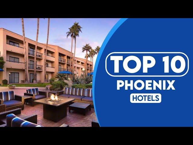 10 Best Hotels In Phoenix | Best Places To Stay In Phoenix | 2023