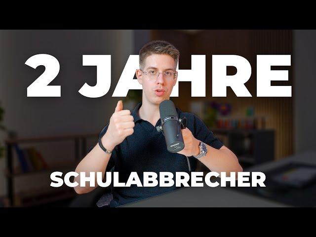 2 Jahre Schulabbrecher und 400.000€ gemacht