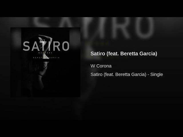 SATIRO / W CORONA FEAT / BERETTA GARCÍA / AUDIO OFICIAL