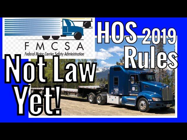 Trucking Hours of Service - “Proposed 2019 Changes” by the FMCSA! Not Law Yet!