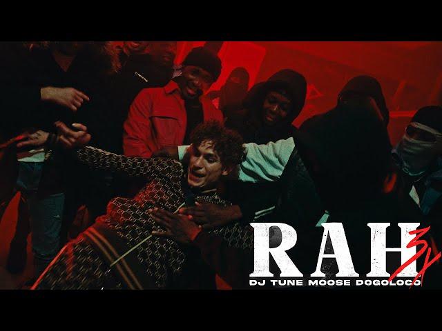 RAH 3x - DJ TUNE FT MOOSE , DOGO LOCO