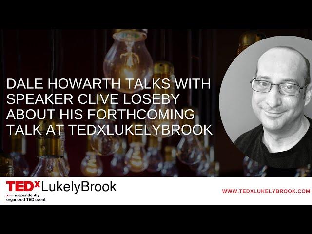 Clive Loseby - Speaker at TEDxLukelyBrook