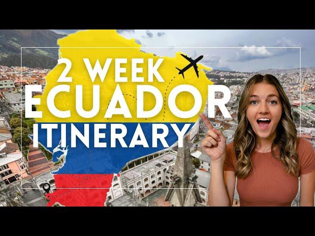 The ULTIMATE 2 Week Ecuador Itinerary | Travel Guide Ecuador