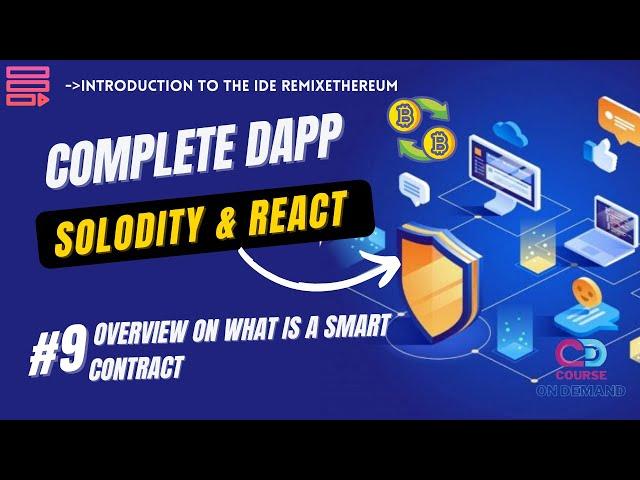 Overview On What Is A Smart Contract - Complete DApp Course - Solidity & React