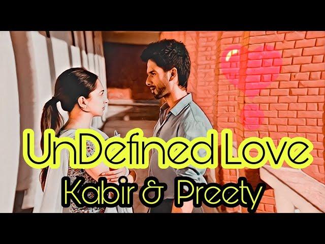 Undefined love !! kabir Singh & preety  LOFI MIX
