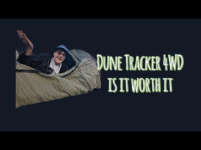 Dune Tracker 4WD is it worth it?