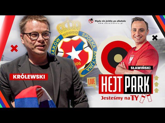 JAROSŁAW KRÓLEWSKI | WISŁA KRAKÓW, WALKA O EKSTRAKLASĘ, NOWY WŁAŚCICIEL? | HEJT PARK: JESTEŚMY NA TY