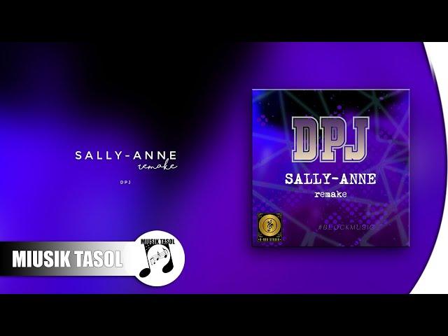 DPJ - Sally-Anne (Remake)