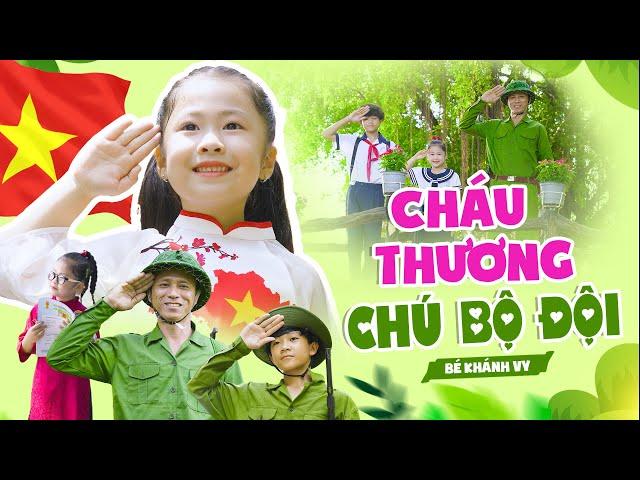 Cháu Thương Chú Bộ Đội - Bé Khánh Vy | Nhạc Thiếu Nhi Chú Bộ Đội