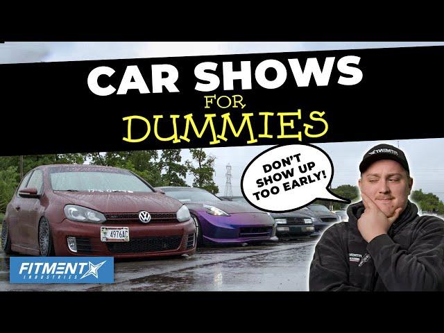 Car Shows For Dummies!