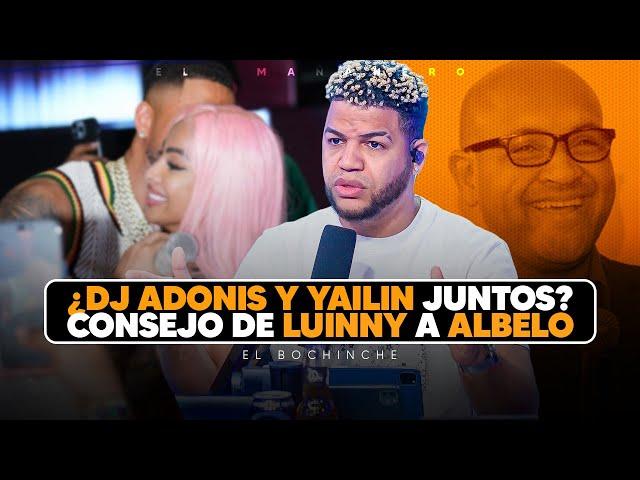 Dj Adonis y Yailin juntos? - Luinny aconseja a los empleados como Juan Carlos Albelo - El Bochinche