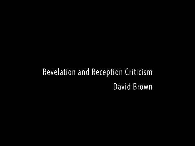 David Brown - Revelation and Reception Criticism