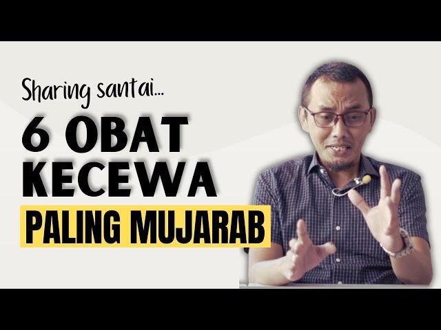 6 OBAT KECEWA PALING MUJARAB || SHARING SANTAI