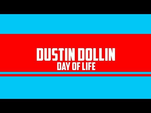 THP8 [Dustin Dollin] Day of Life