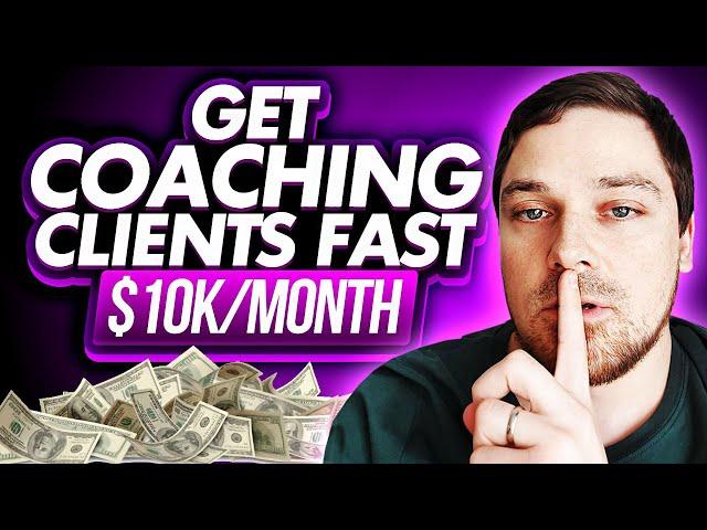 How To Get Coaching Clients In 2024 (STEP-BY-STEP)