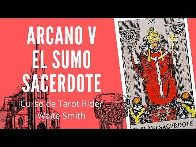 ARCANO V EL SUMO SACERDOTE - Curso de Tarot online gratuito Rider Waite Smith