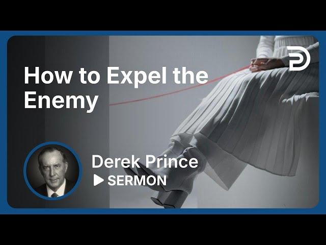 How to Expel the Enemy | Part 2 - Basics of Deliverance | Sermon