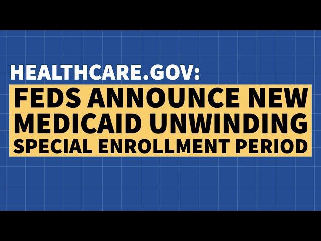 New "Special Enrollment Period" for Those Losing Medicaid