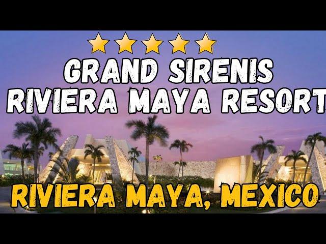 Grand Sirenis Riviera Maya Resort, Mexico (All-Inclusive Resort)