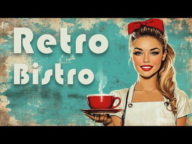 Retro Bistro | Timeless Vintage Café Music | Relax Music