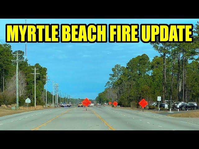 Myrtle Beach Fire Update in March 2025