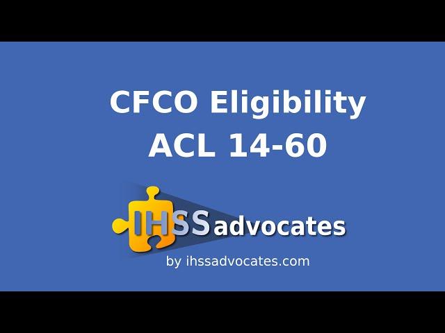 IHSS CFCO Eligibility ACL 14-60