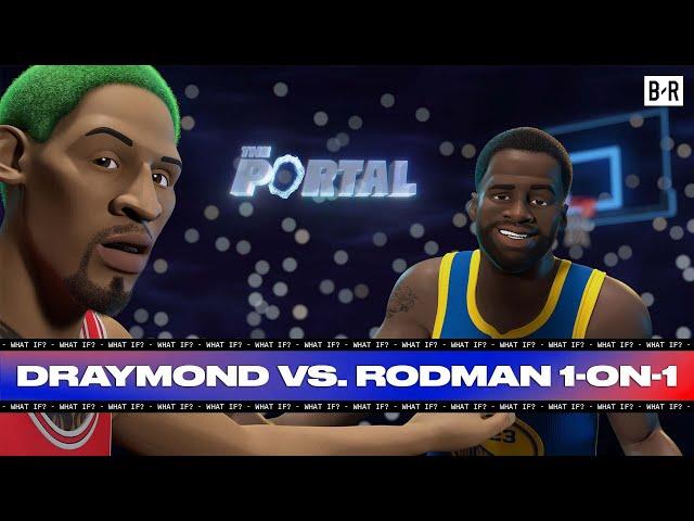 Draymond Green vs. Prime Dennis Rodman 1-on-1 | THE PORTAL EPISODE 6